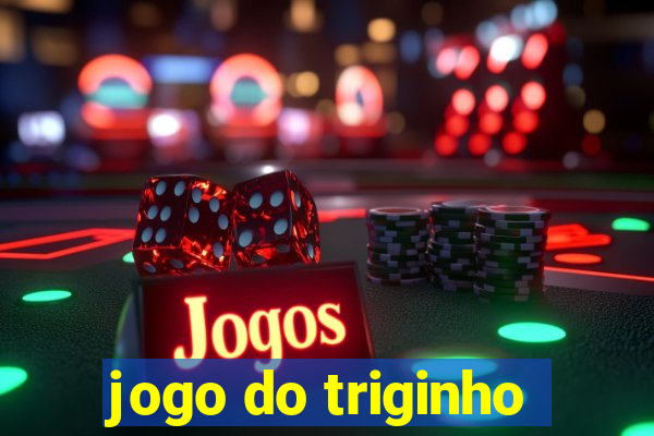 jogo do triginho